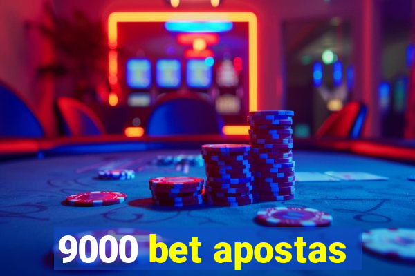 9000 bet apostas