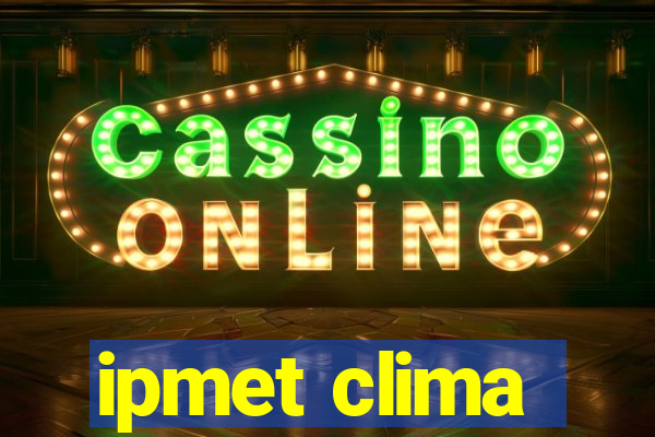 ipmet clima
