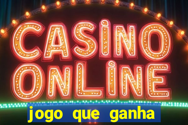 jogo que ganha dinheiro de verdade sem deposito
