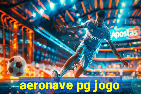 aeronave pg jogo