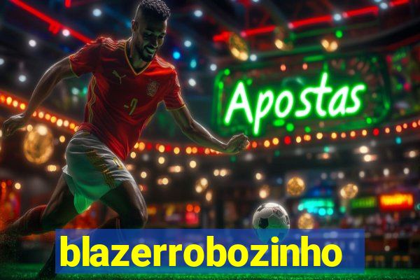 blazerrobozinho