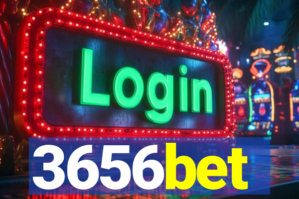 3656bet