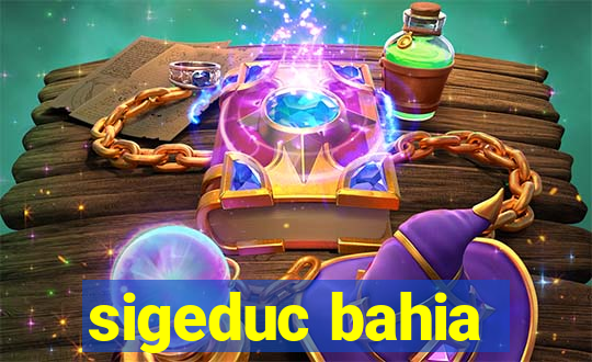 sigeduc bahia