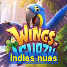 indias nuas