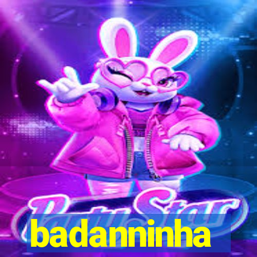 badanninha