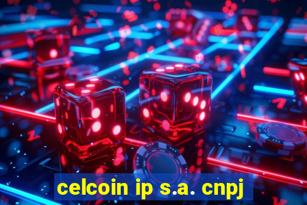 celcoin ip s.a. cnpj