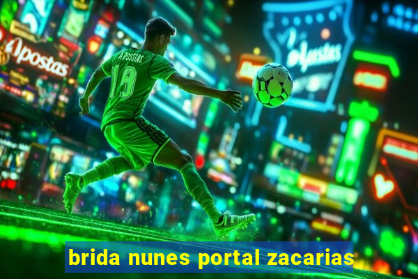 brida nunes portal zacarias