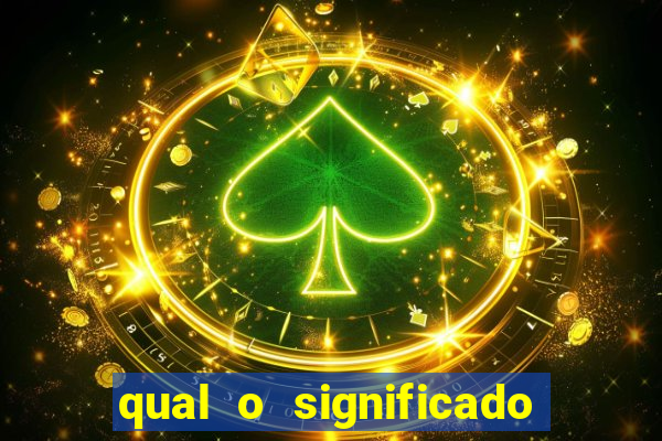 qual o significado do jogo