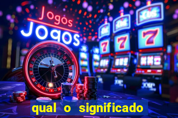 qual o significado do jogo