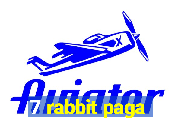 7 rabbit paga