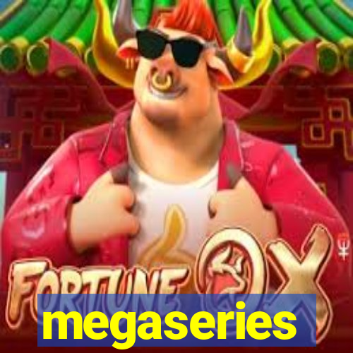 megaseries