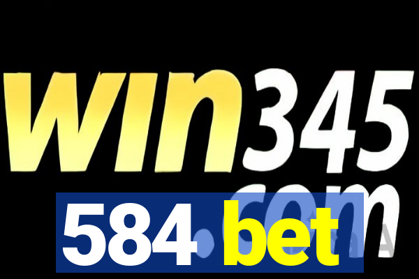 584 bet