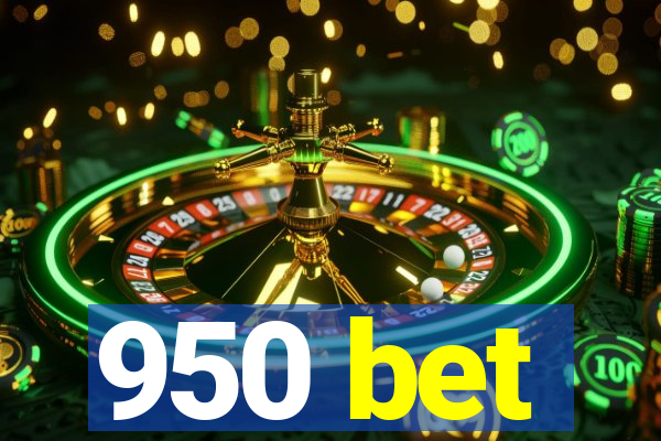 950 bet
