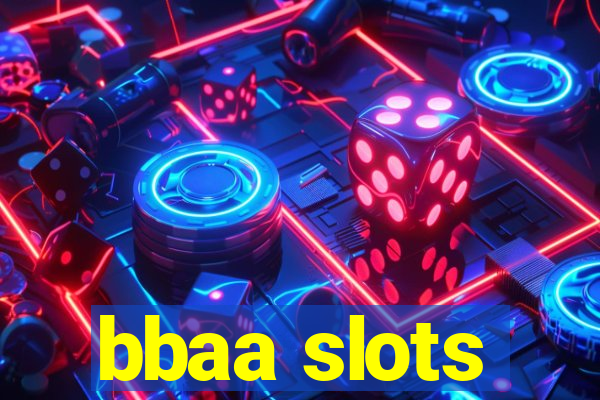 bbaa slots