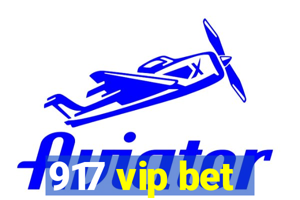 917 vip bet