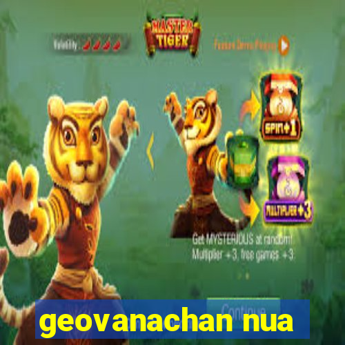 geovanachan nua