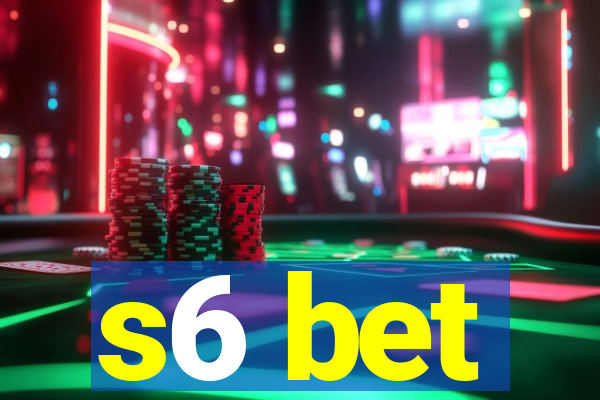 s6 bet
