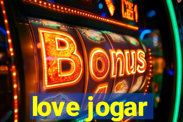 love jogar