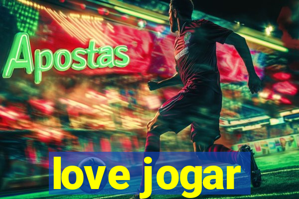 love jogar