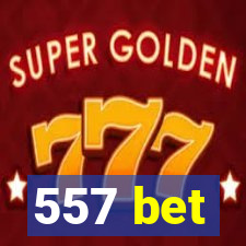 557 bet