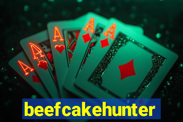 beefcakehunter