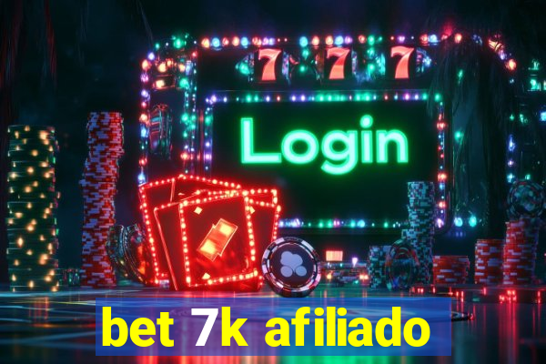 bet 7k afiliado
