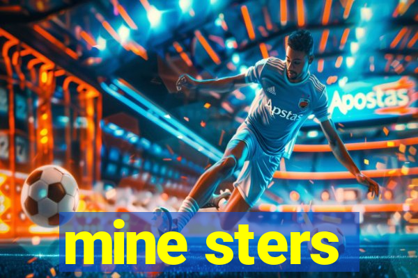 mine sters