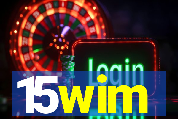 15wim