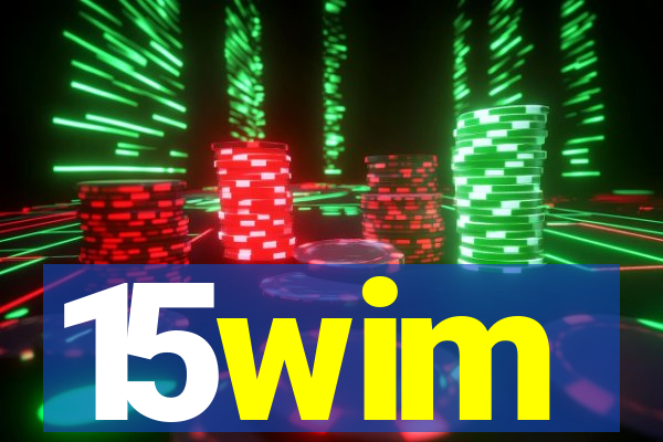 15wim