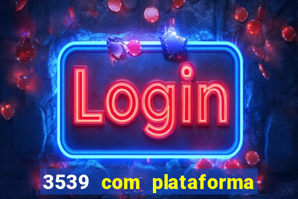 3539 com plataforma de jogos