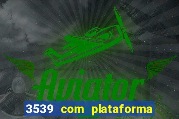 3539 com plataforma de jogos