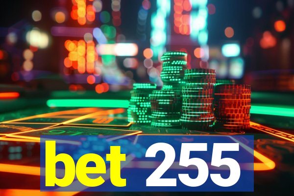 bet 255