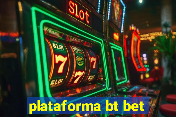 plataforma bt bet