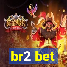 br2 bet