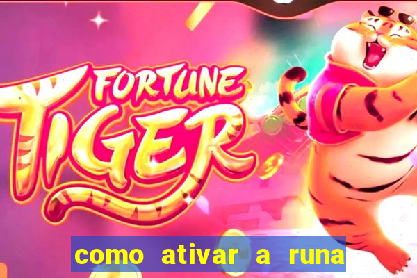 como ativar a runa do dinheiro