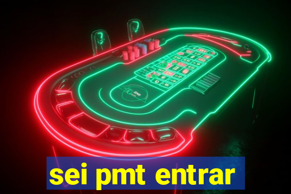 sei pmt entrar