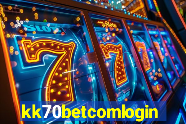 kk70betcomlogin