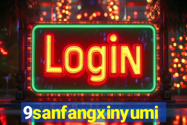 9sanfangxinyuming.com