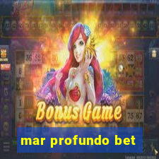 mar profundo bet