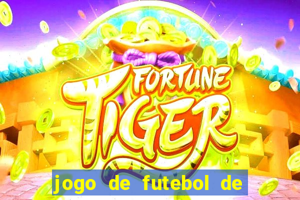 jogo de futebol de montar seu time