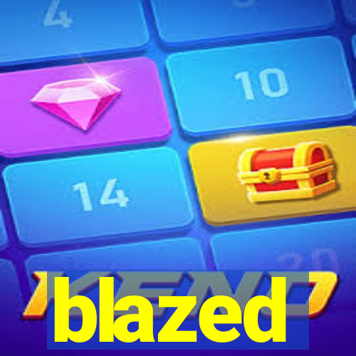 blazed