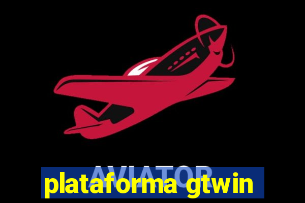 plataforma gtwin