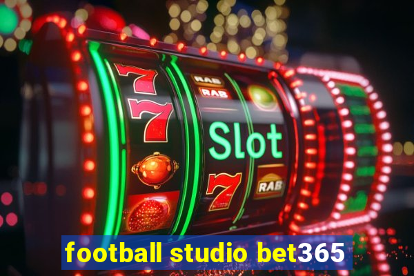 football studio bet365