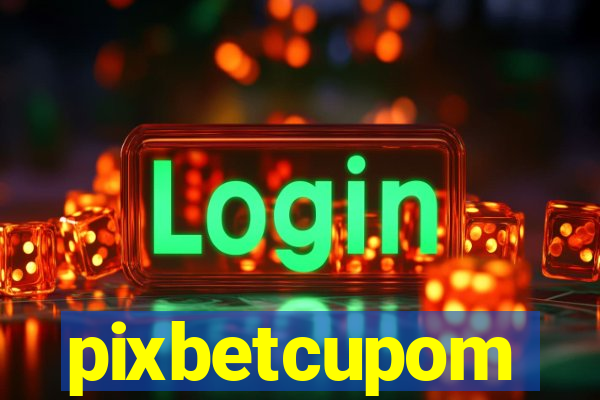 pixbetcupom