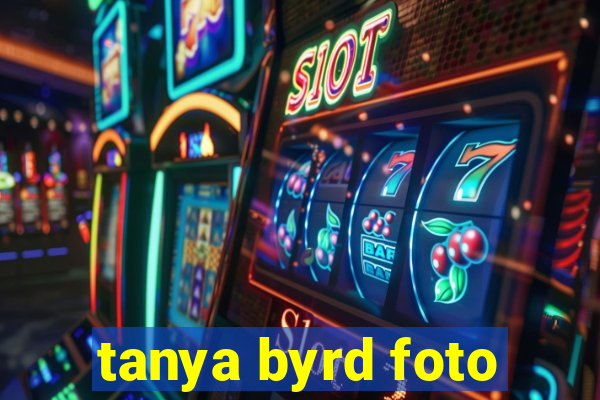 tanya byrd foto