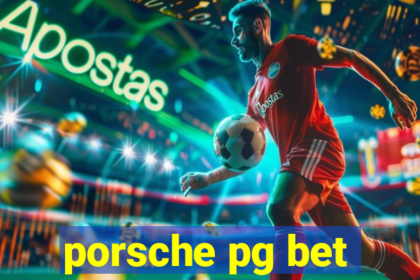 porsche pg bet