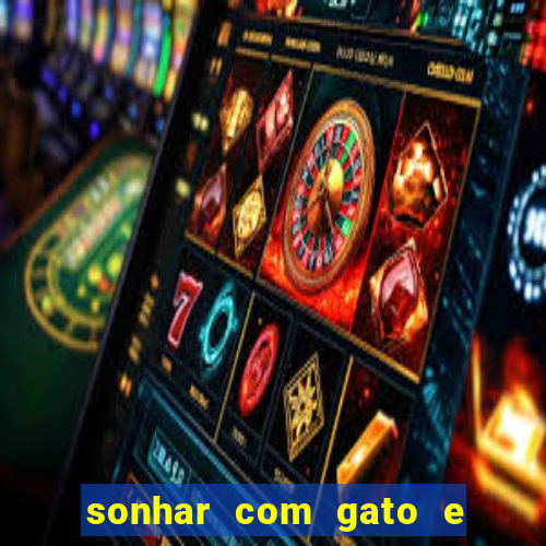 sonhar com gato e cachorro jogo do bicho