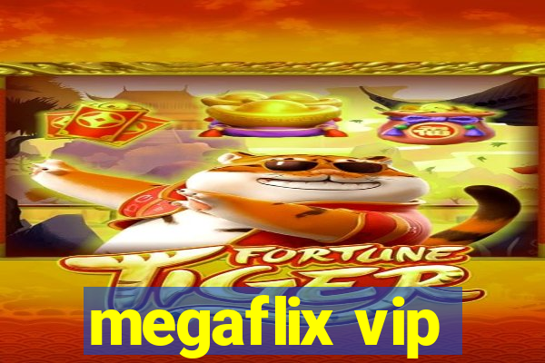 megaflix vip