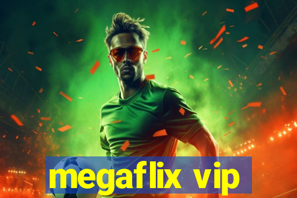 megaflix vip