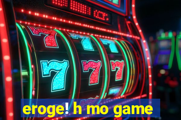 eroge! h mo game